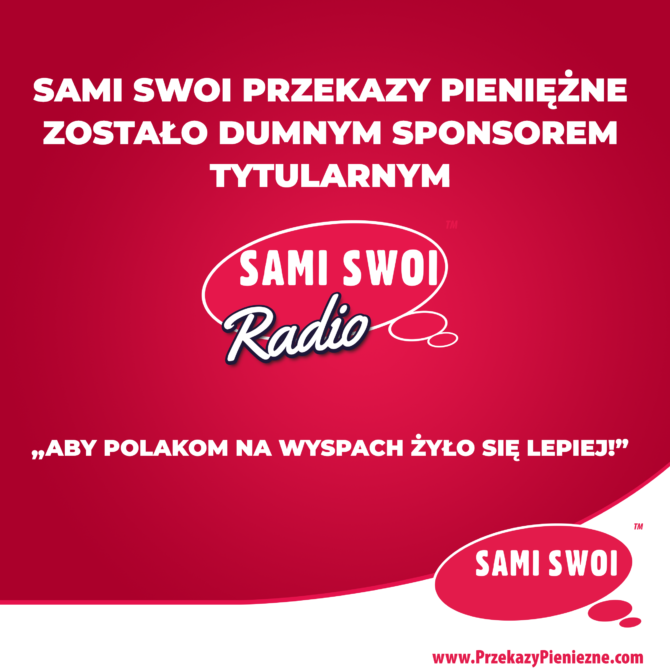 Sami Swoi Przekazy Pieniężne Sponsor Tytularny Sami Swoi Radio