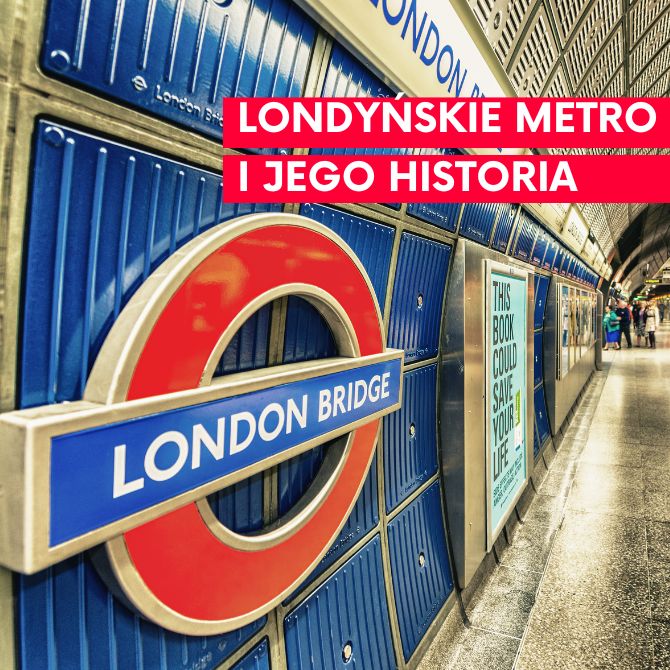Londyńskie metro i jego historia