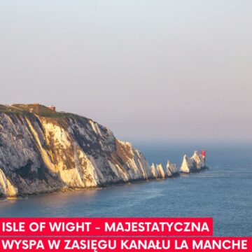 Read more about the article Isle of Wight – majestatyczna wyspa w zasięgu Kanału La Manche